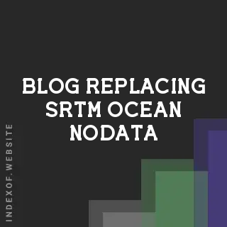 Tutorial: Replacing SRTM Ocean NoData with 0m in QGIS and GDAL | Logo - Indexof